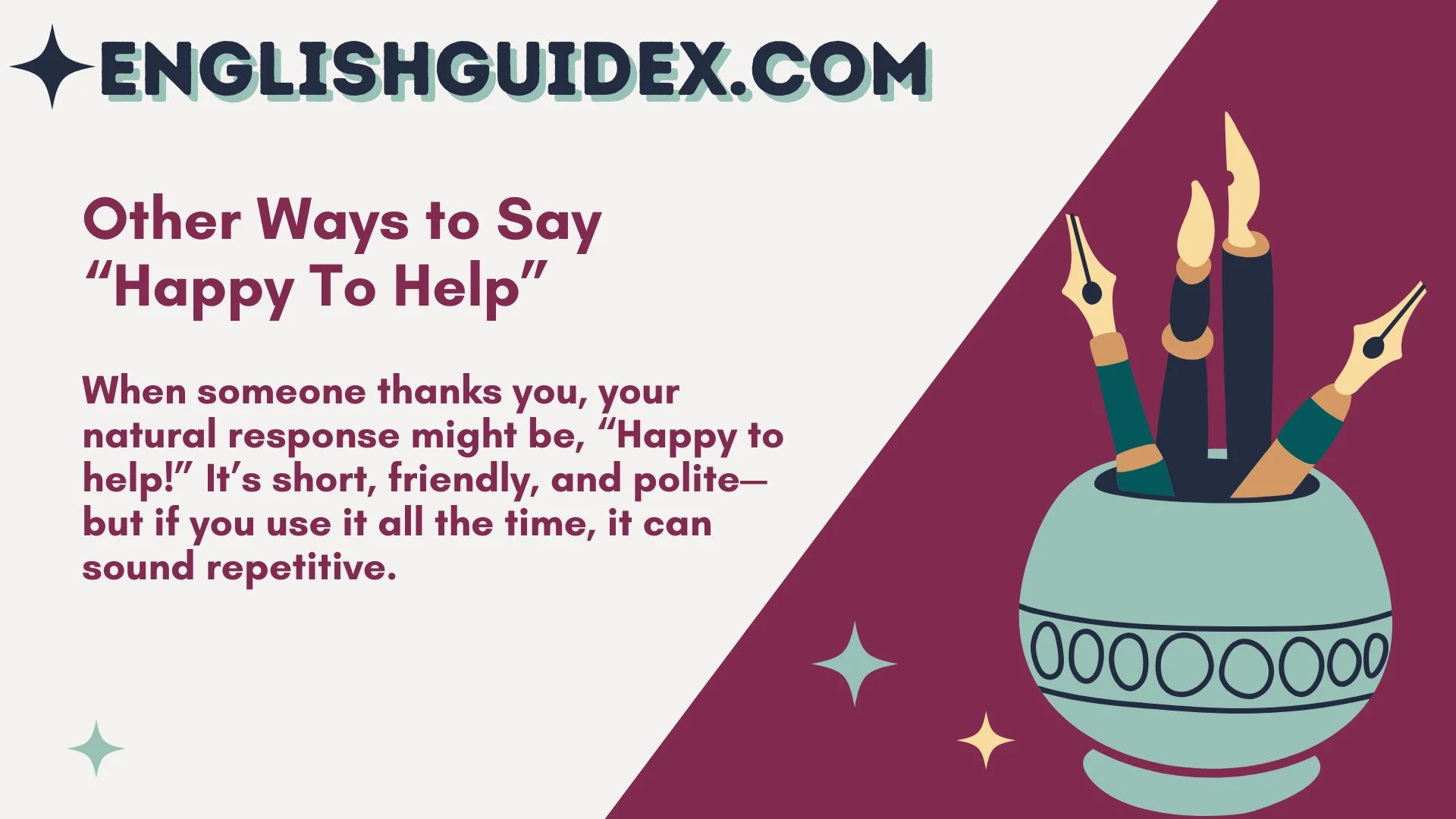 Other Ways to Say “Happy To Help”
