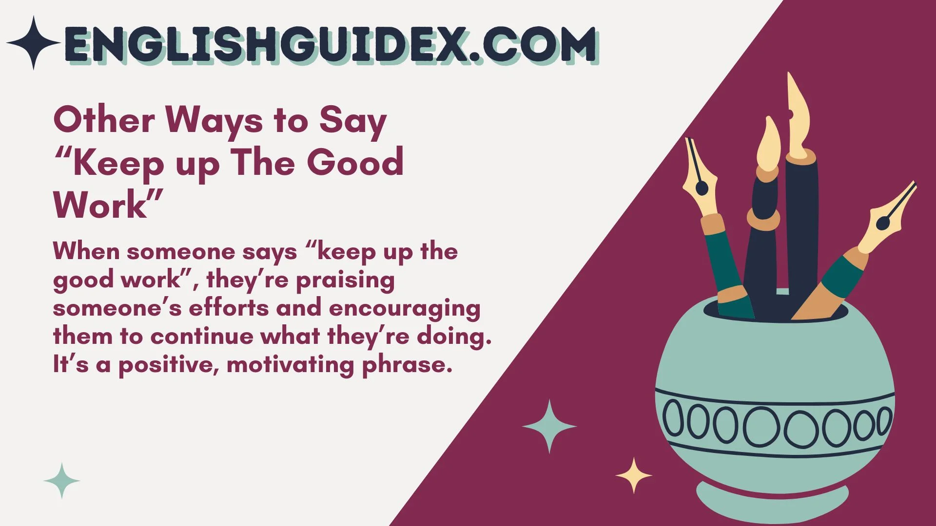 Other Ways to Say “Keep up The Good Work”