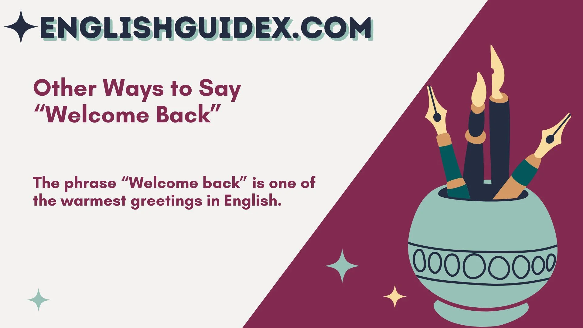 Other Ways to Say “Welcome Back”