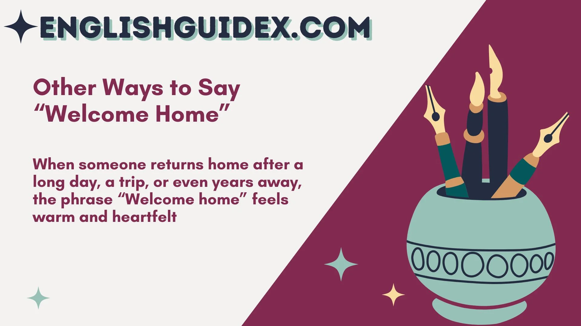 Other Ways to Say “Welcome Home”