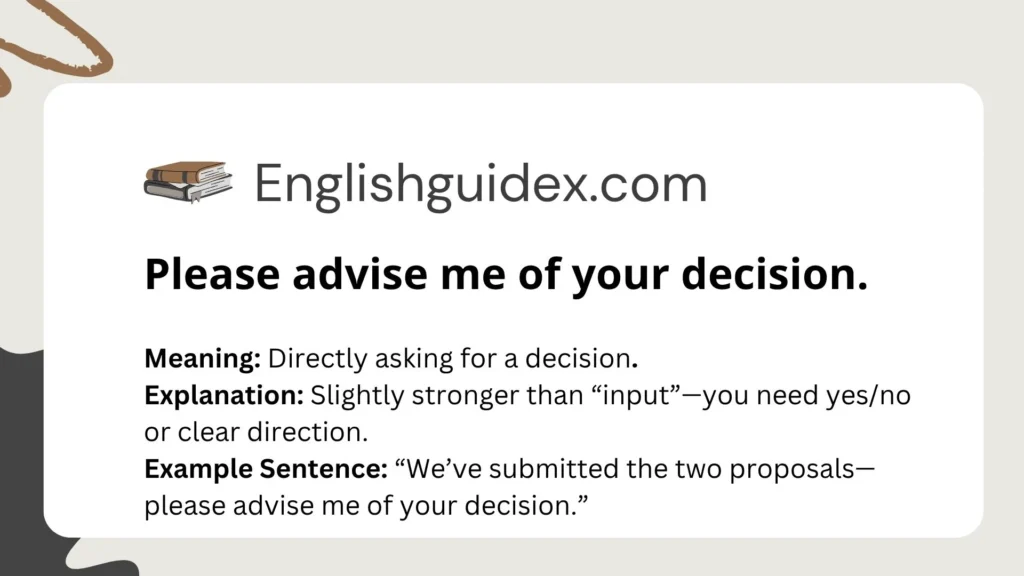 Please advise me of your decision.