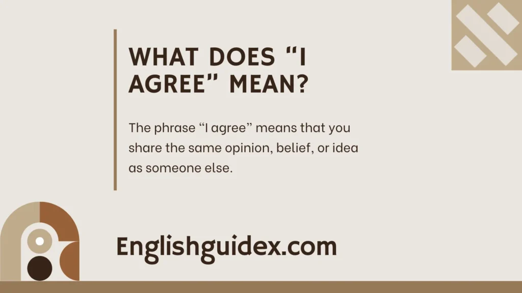 What Does āI Agreeā Mean?