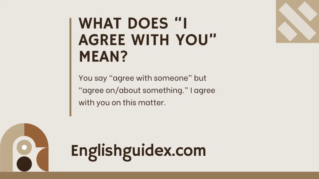 What Does “I Agree with You” Mean?