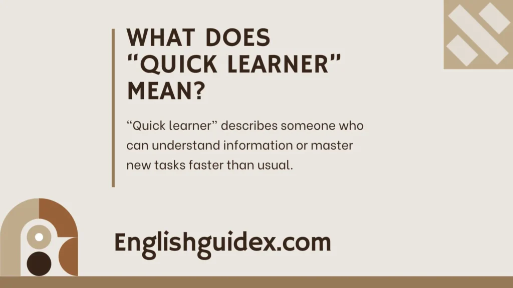 What Does “Quick Learner” Mean?
