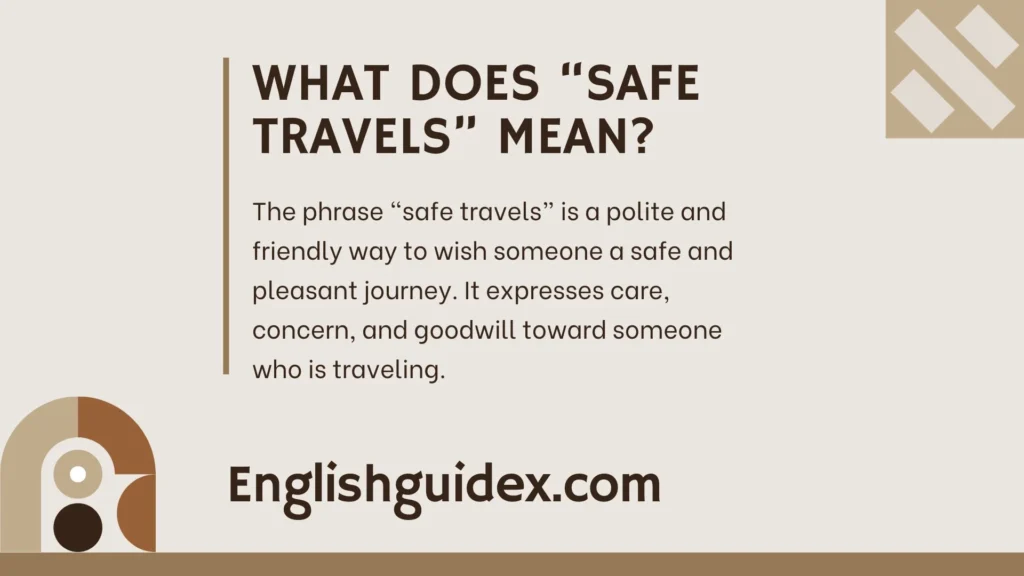 What Does “Safe Travels” Mean?