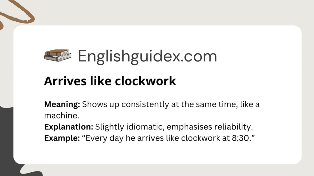 arrives-like-clockwork