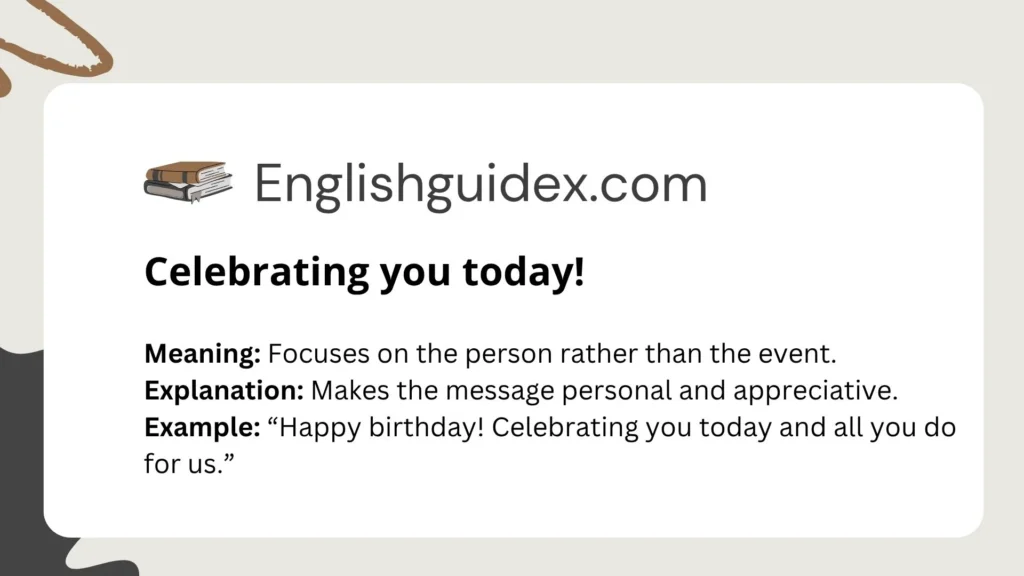 Celebrating you today!