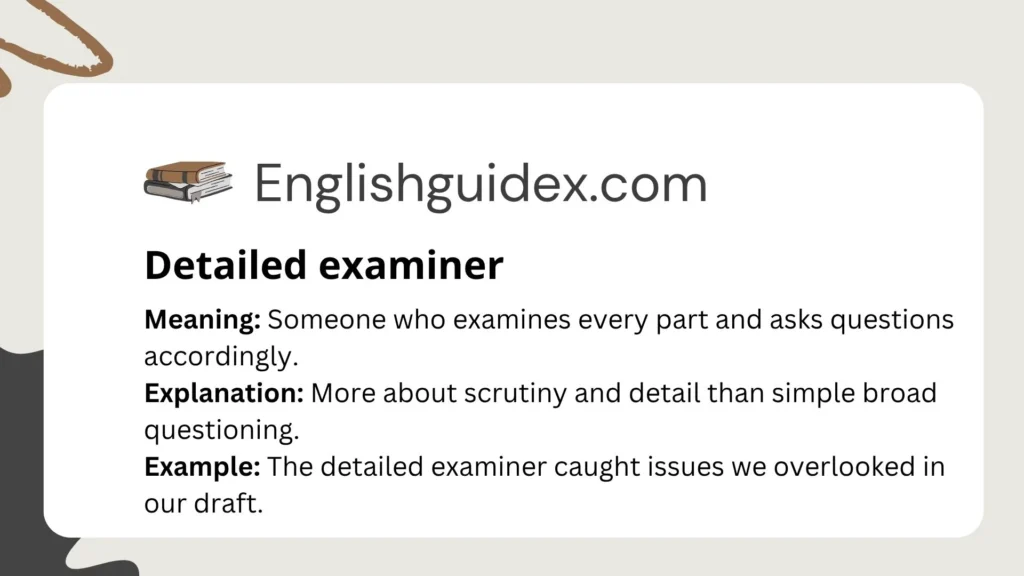 “detailed examiner”