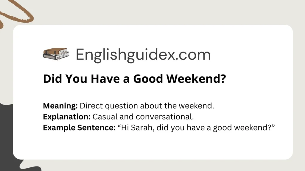 Did You Have a Good Weekend?