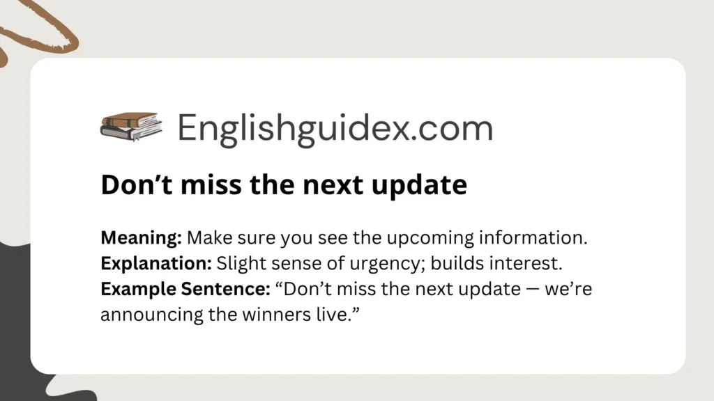 Don’t miss the next update