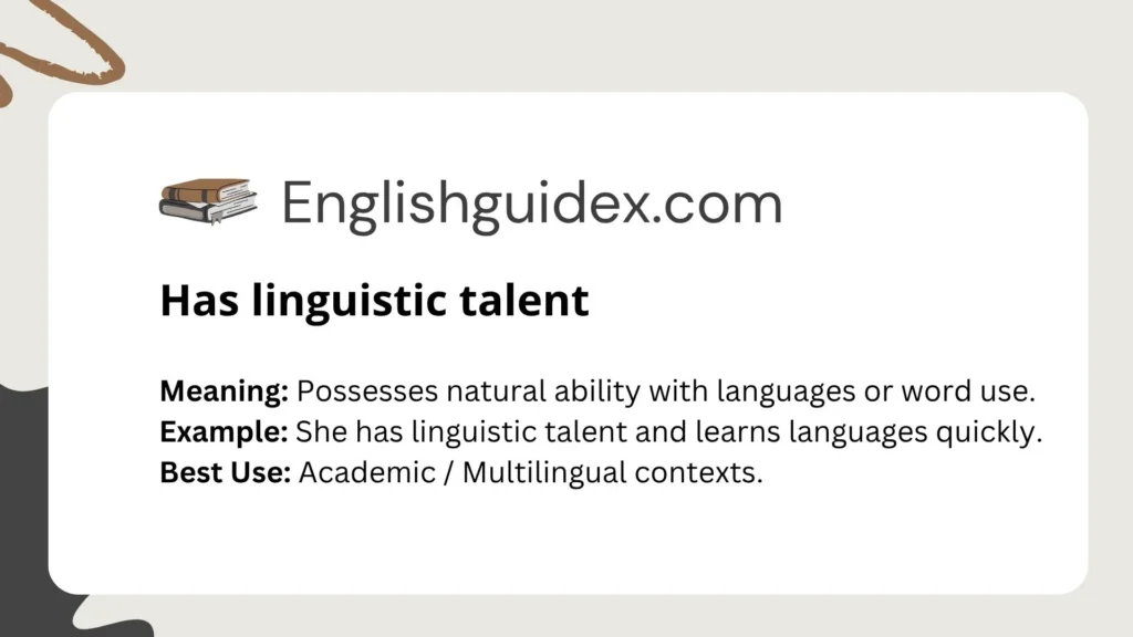 Has linguistic talent