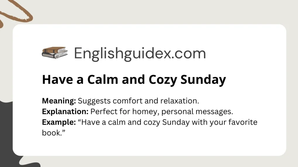 Have a Calm and Cozy Sunday