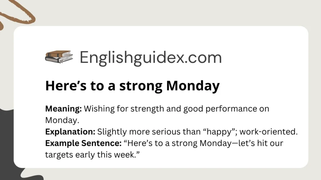 Here’s to a strong Monday