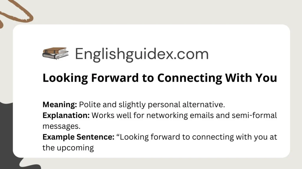 Looking Forward to Connecting With You