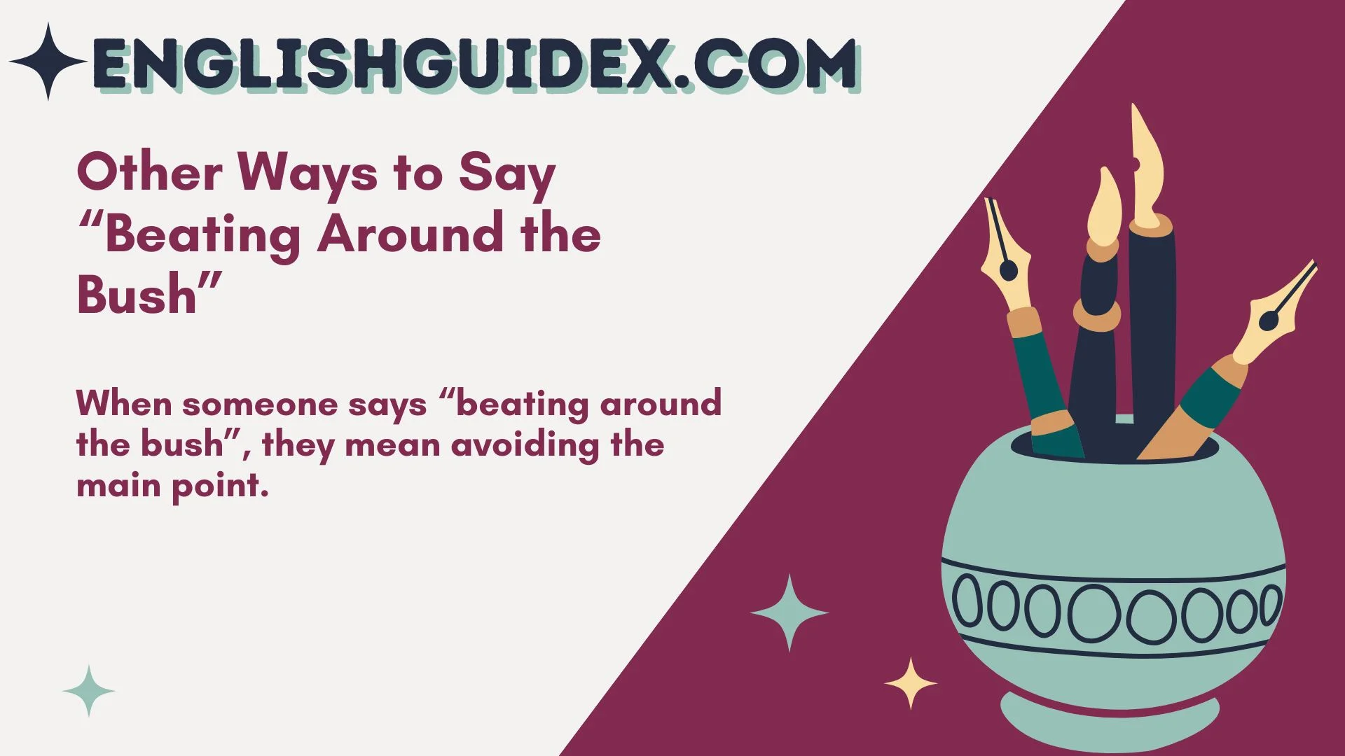 Other Ways to Say “Beating Around the Bush”