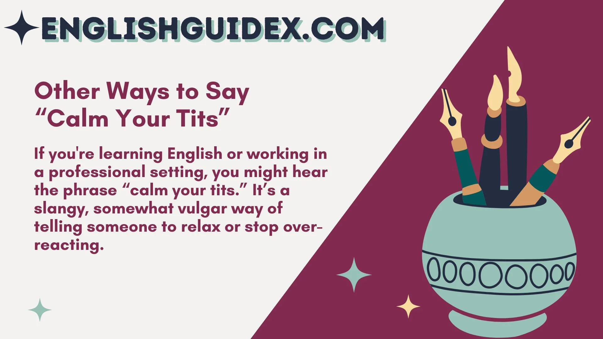 Other Ways to Say “Calm Your Tits”