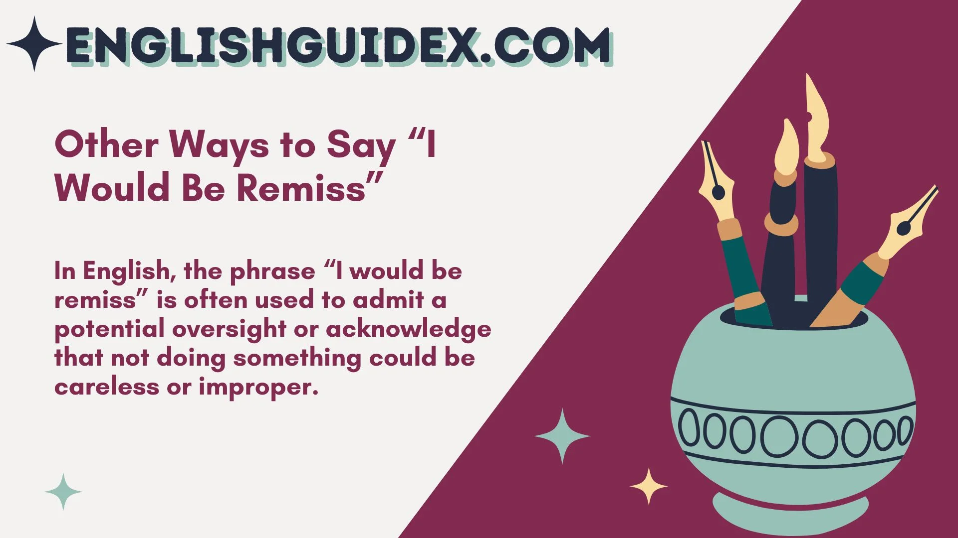 Other Ways to Say “I Would Be Remiss”