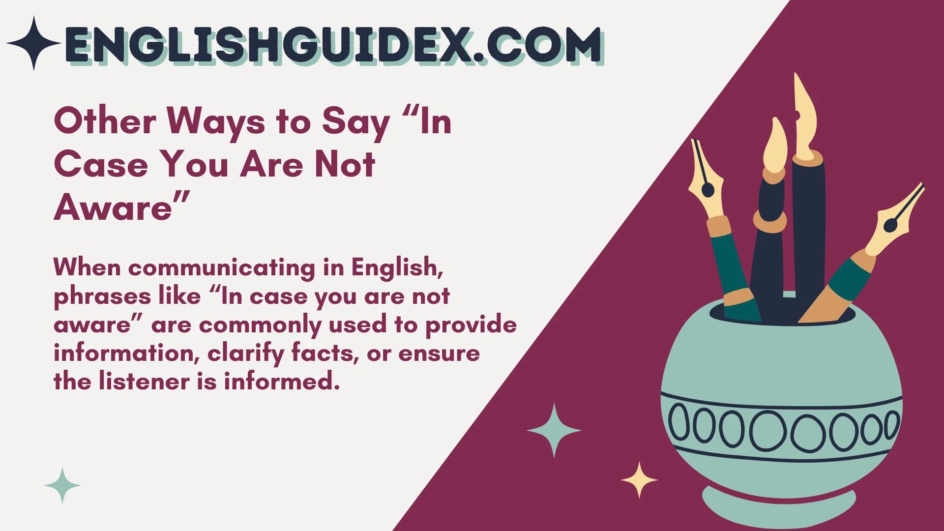 Other Ways to Say “In Case You Are Not Aware”