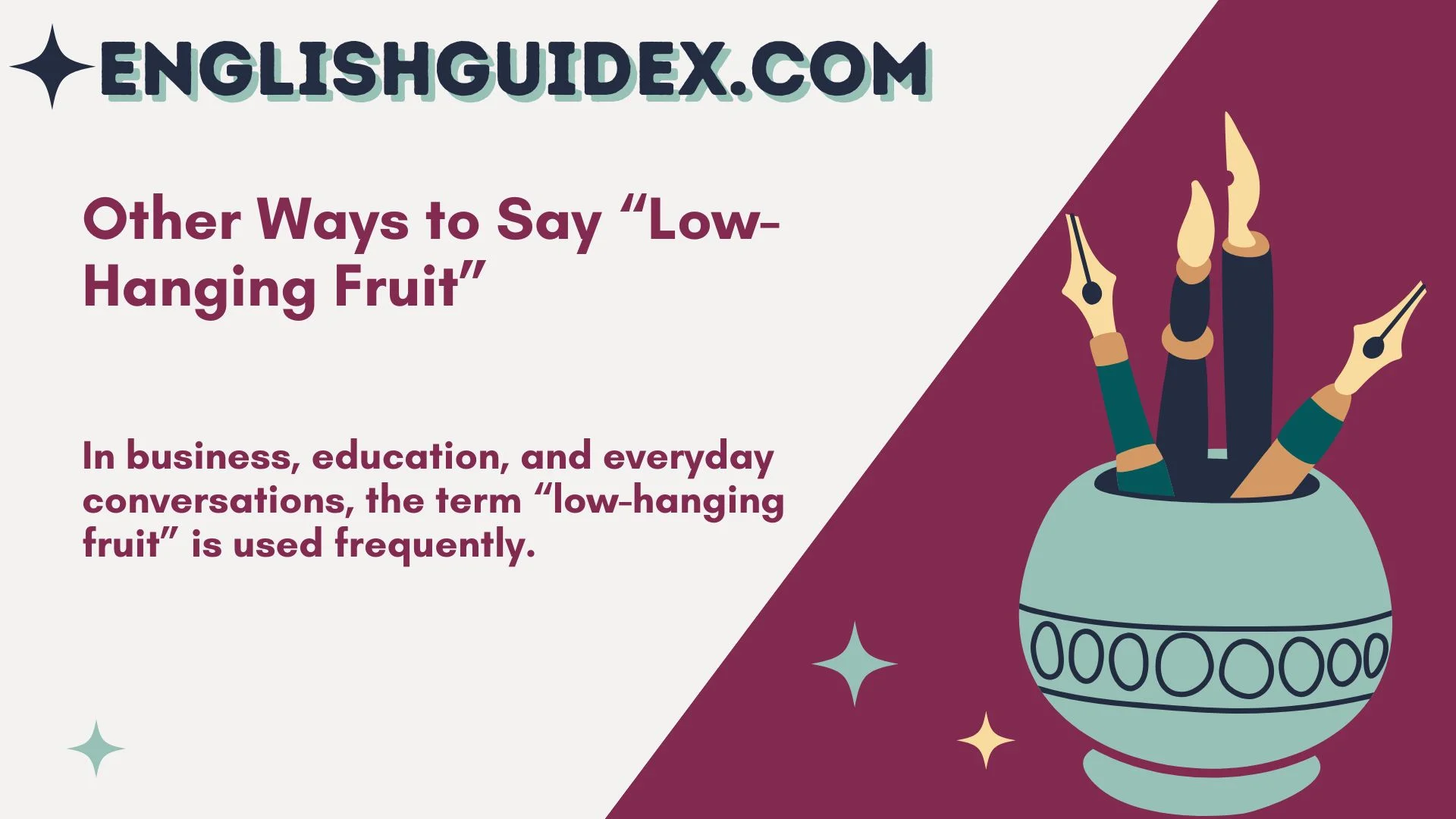 Other Ways to Say “Low-Hanging Fruit”