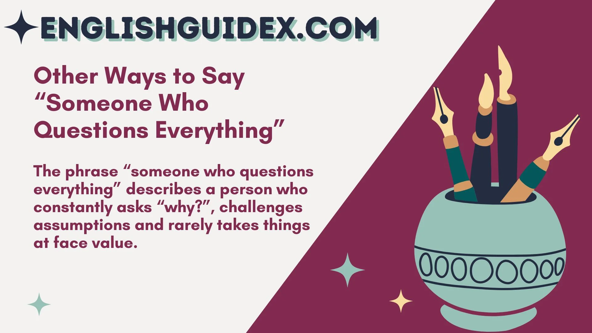 Other Ways to Say “Someone Who Questions Everything”