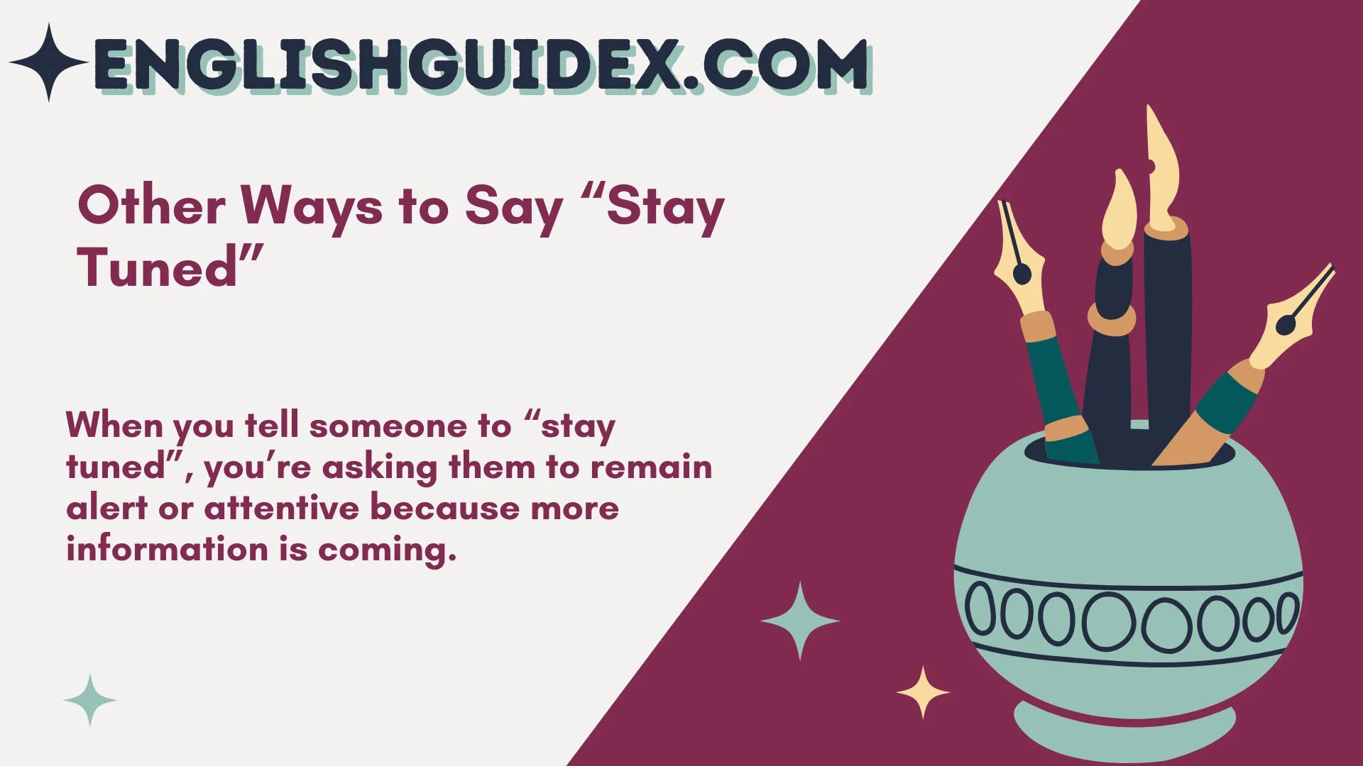 Other Ways to Say “Stay Tuned”