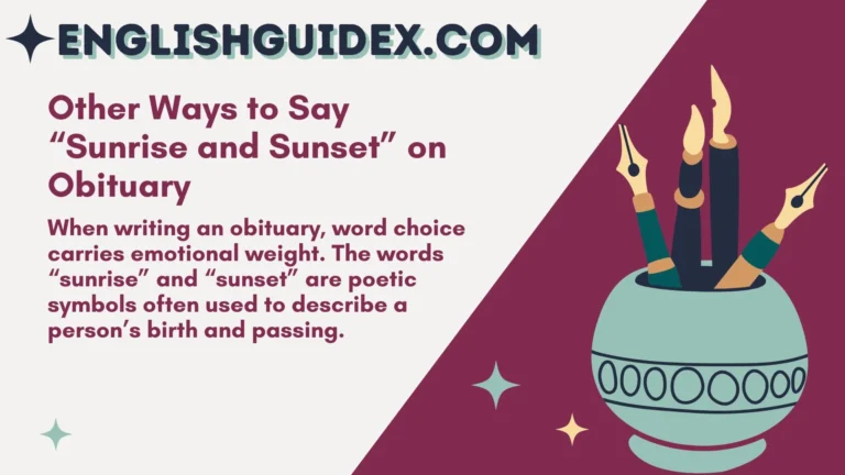 Other Ways to Say “Sunrise and Sunset” on Obituary