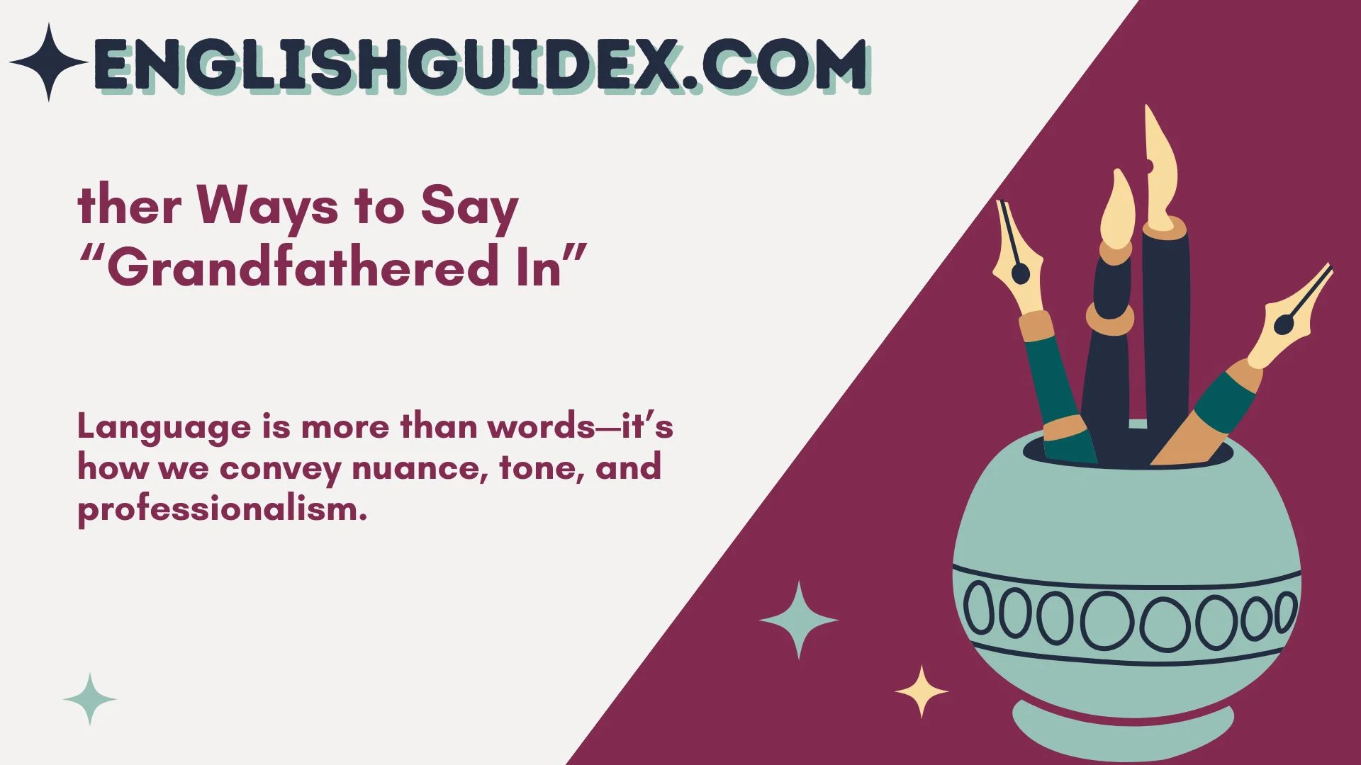 other Ways to Say “Grandfathered In”