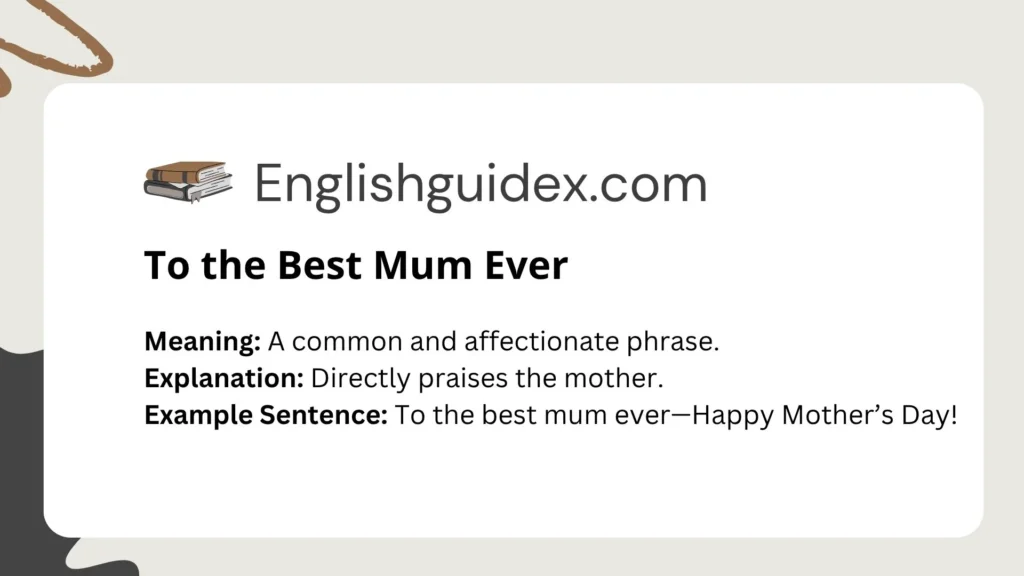 To the Best Mum Ever