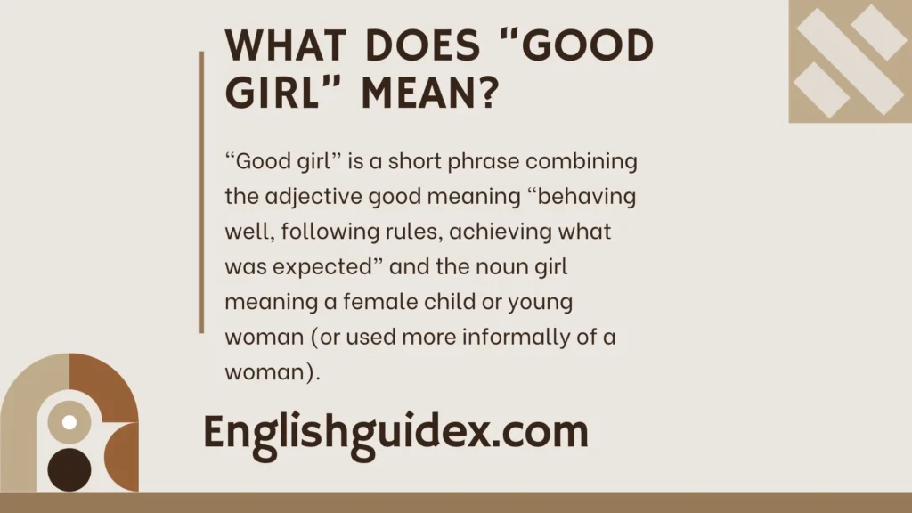 What Does “Good Girl” Mean?