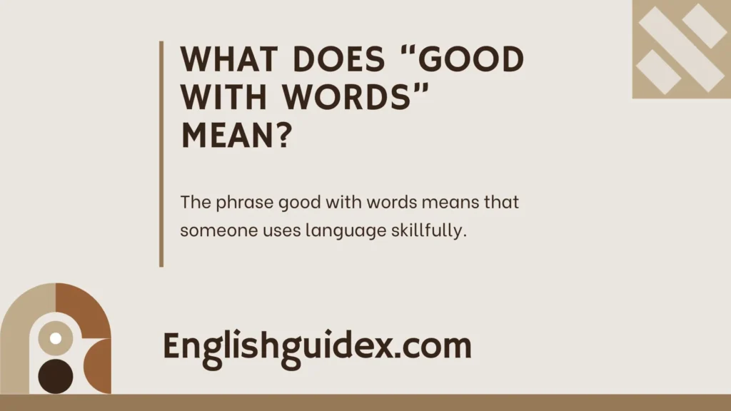 What Does “Good With Words” Mean?