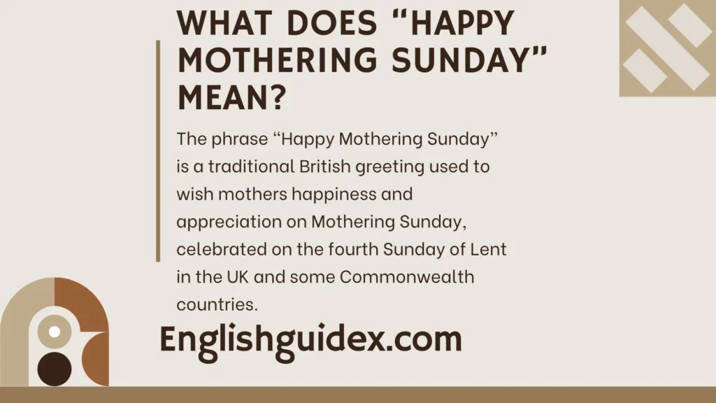 What Does “Happy Mothering Sunday” Mean?
