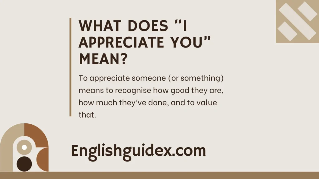 What Does “I Appreciate You” Mean?