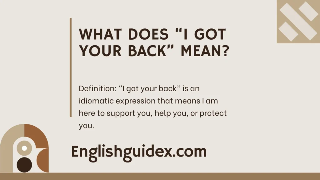 What Does “I Got Your Back” Mean?