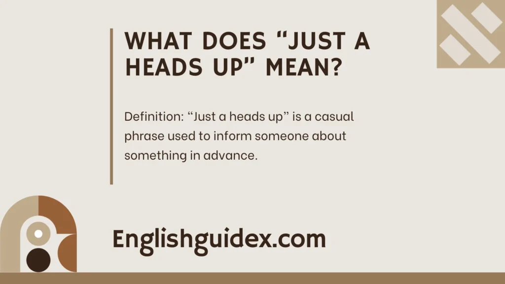 What Does “Just a Heads Up” Mean?