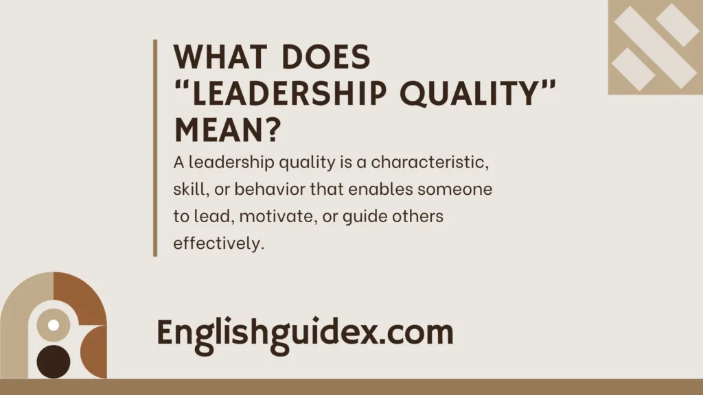What Does “Leadership Quality” Mean?