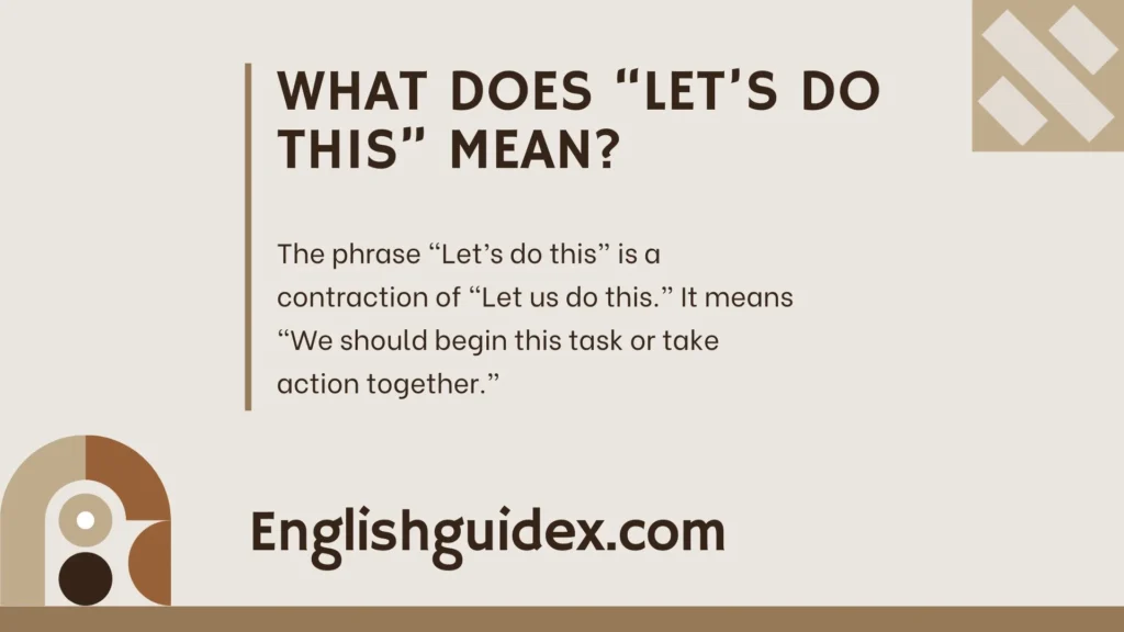 What Does “Let’s Do This” Mean?