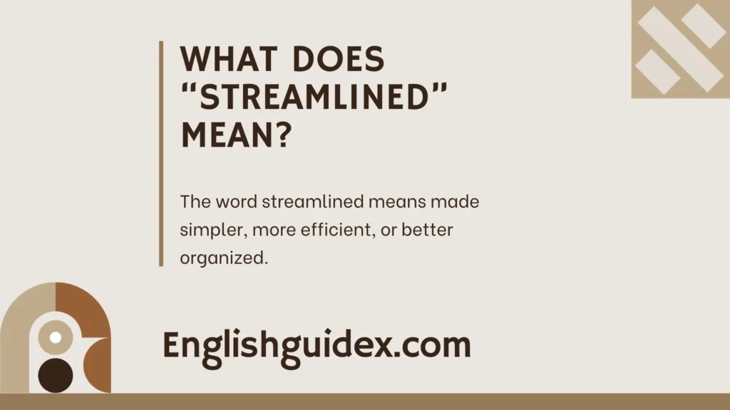 What Does “Streamlined” Mean?