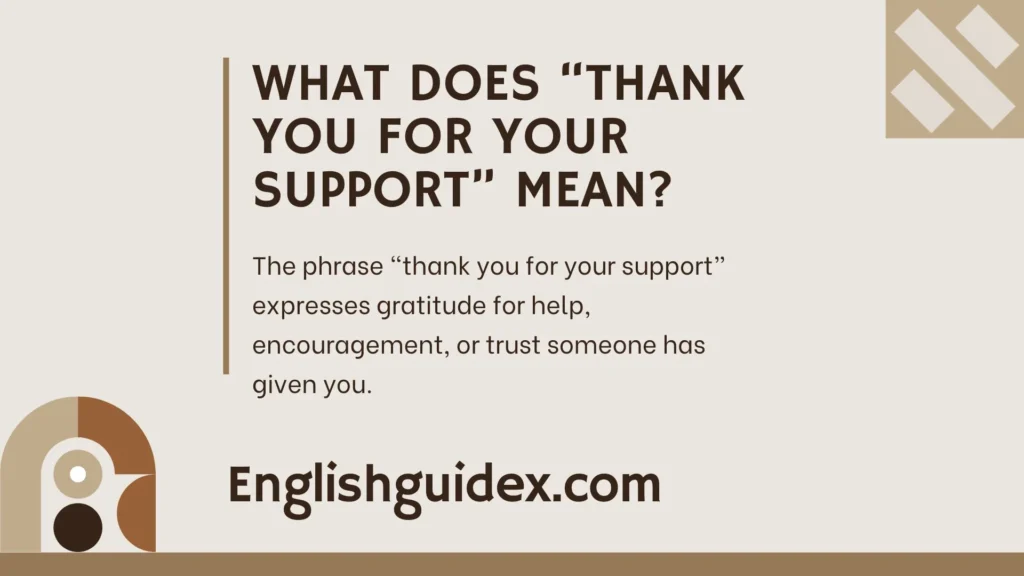 What Does âThank You for Your Supportâ Mean?