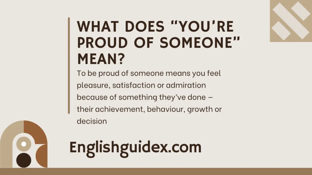 What Does “You’re Proud of Someone” Mean?