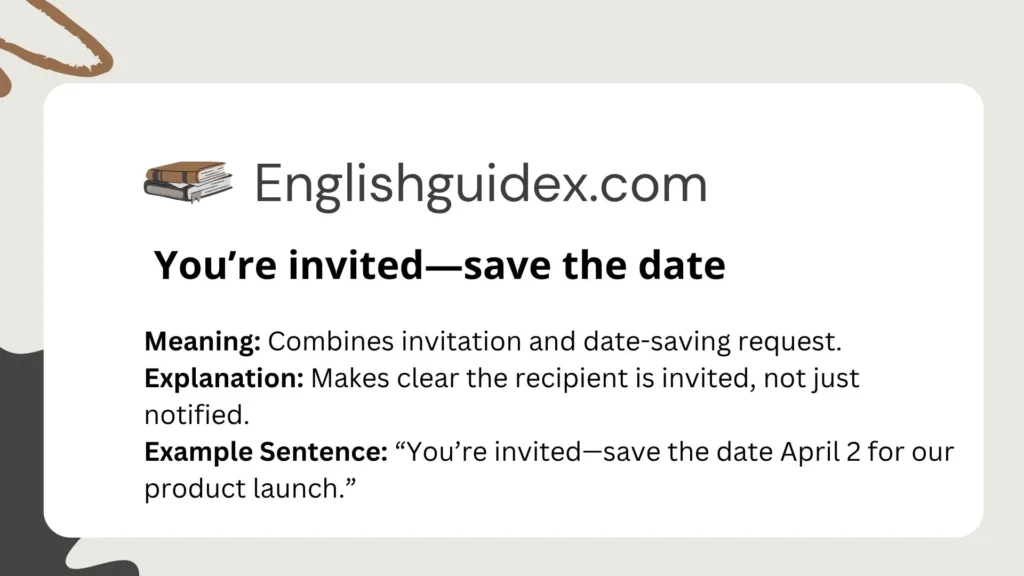 You’re invited—save the date