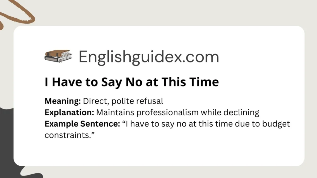 I Have to Say No at This Time