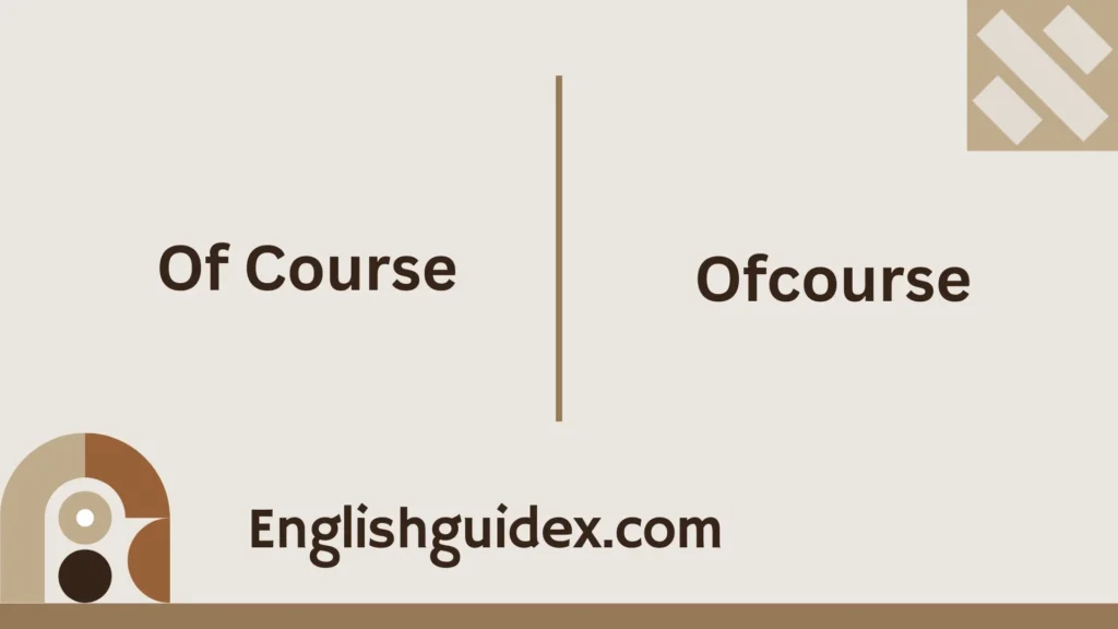 Of Course or Ofcourse