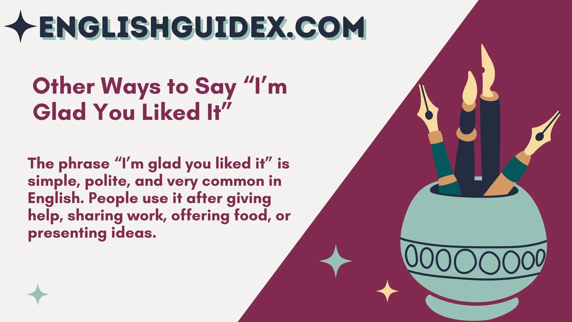 Other Ways to Say “I’m Glad You Liked It”