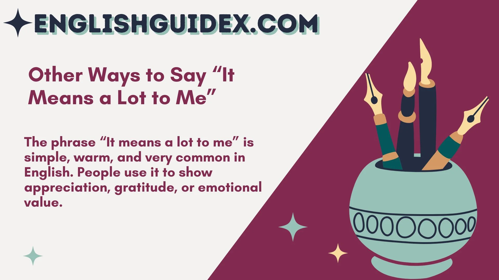 Other Ways to Say “It Means a Lot to Me”