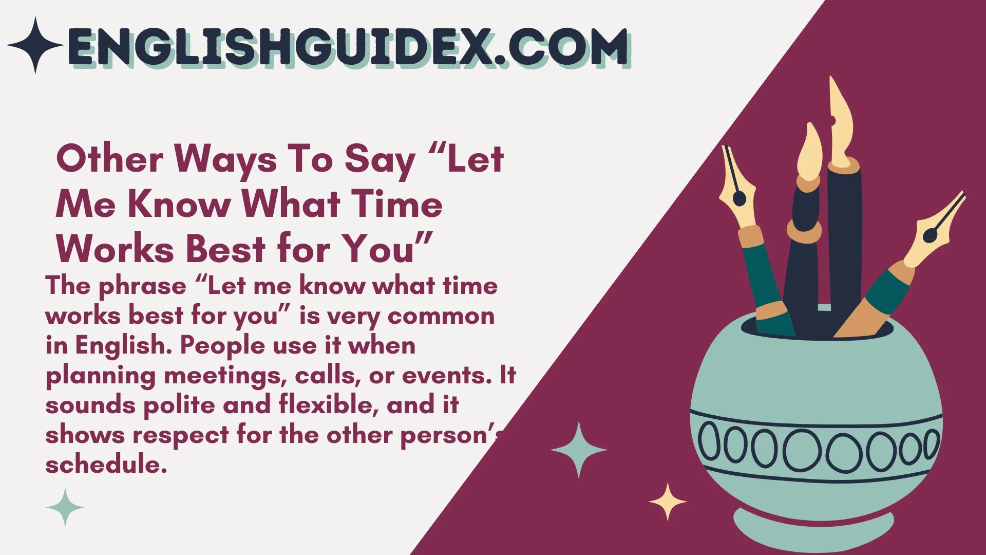 Other Ways To Say “Let Me Know What Time Works Best for You”