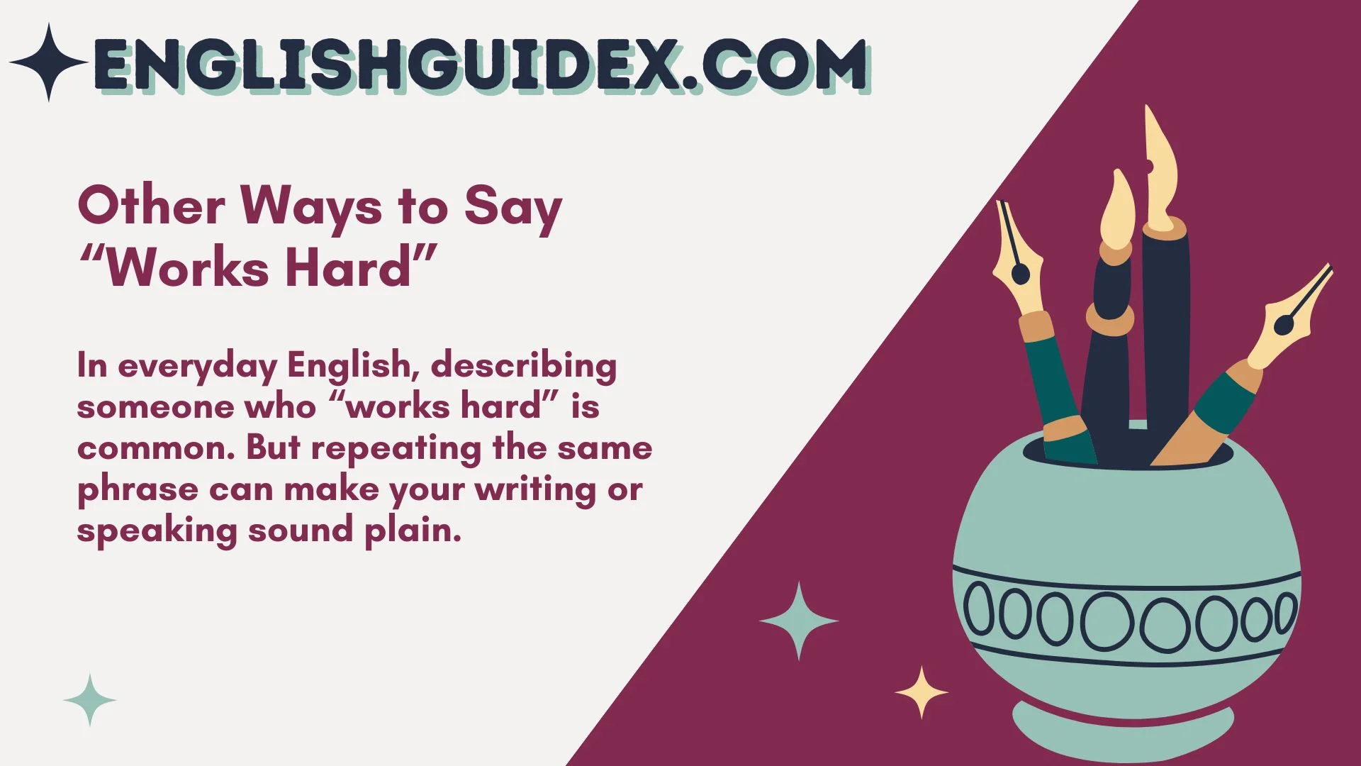 Other Ways to Say “Works Hard”