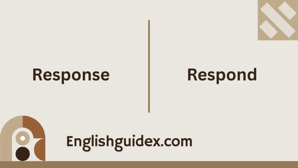 Response vs Respond