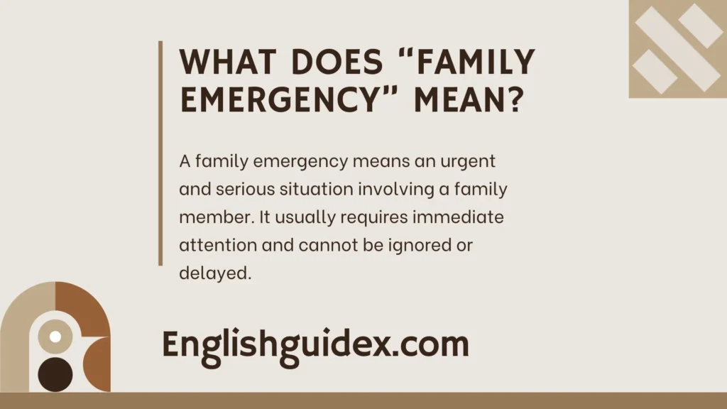 What Does “Family Emergency” Mean?
