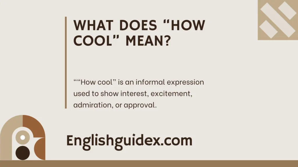 What Does “How Cool” Mean?
