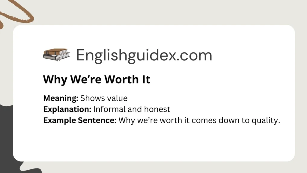 Why We’re Worth It